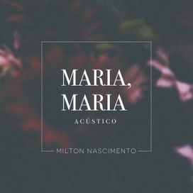 Maria,Maria Acustico - 2018 • Sencillo/EP