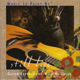 Music To Paint By: Still Life - 1999 • Álbum