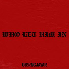 Who Let Him In - 2023 • Sencillo/EP