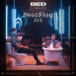 Banheirinho 2x2 - 2021 • Single/EP