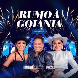 Rumo À Goiânia (Ao Vivo Em Goiânia) (part. Maiara &amp; Maraisa) - 2024 • Sencillo/EP