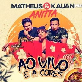 Ao Vivo e a Cores (part. Matheus &amp; Kauan) - 2018 • Sencillo/EP