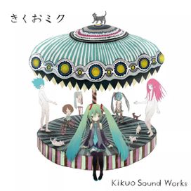 きくおミク (Kikuo Miku) - 2011 • Álbum