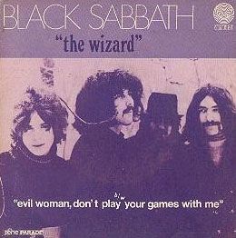 The Wizard / Evil Woman (Don't Play Your Games With Me) - 1970 • Sencillo/EP