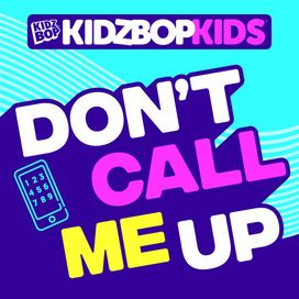 Don't Call Me Up - 2019 • Single/EP