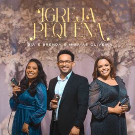 Igreja Pequena (part. Misaias Oliveira) - 2023 • Single/EP