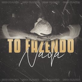 Tô Fazendo Nada - 2020 • Sencillo/EP