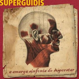 A Amarga Sinfonia do Superstar - 2007 • Álbum