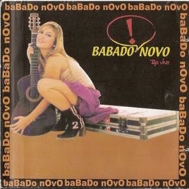Babado Novo (Ao Vivo) - 2002 • Álbum