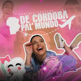 De Córdoba Pal Mundo - Eugenia Quevedo