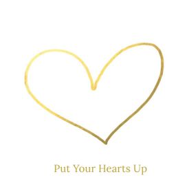 Put Your Hearts Up - 2022 • Single/EP