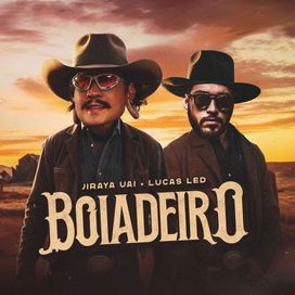 Boiadeiro (part. Lucas Led) - 2025 • Single/EP