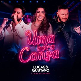 Uma Hora Cansa (part. Guto e Rafael) - 2022 • Single/EP