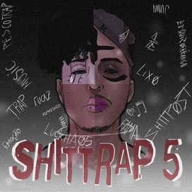 Shittrap 5 (Músicas Boas e Irônicas, Engraçadas Porém Tristes) - 2019 • Álbum