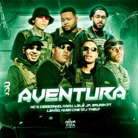 Aventura (part. MC Kadu, MC Lekão, MC Brunim DT, Hugo CNB, DJ Theu e MC Lele JP) - 2022 • Single/EP