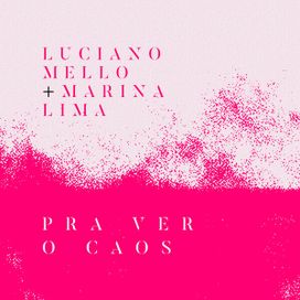Pra Ver o Caos (Com Luciano Mello) - 2019 • Sencillo/EP