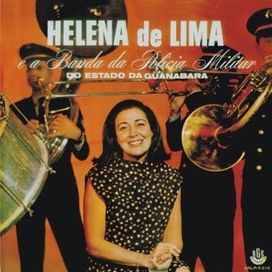 Helena de Lima e a Banda da Polícia Militar do Estado da Guanabara - 1967 • Álbum