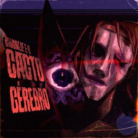 Charlie e o Cacto Cérebro - 2024 • Single/EP