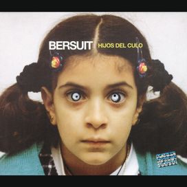 Hijos Del Culo - Bersuit Vergarabat