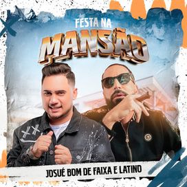 Festa Na Mansão (part. Josué Bom de Faixa) - 2024 • Sencillo/EP