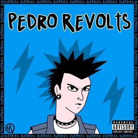 Pedro Revolts - 2023 • Single/EP