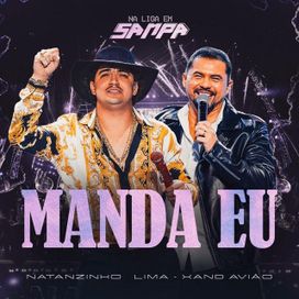 Manda Eu (part. Xand Avião) - 2026 • Sencillo/EP