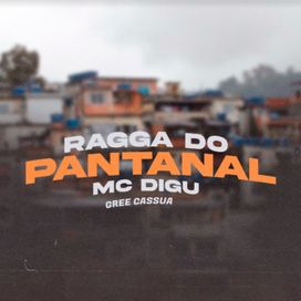 Ragga do Pantanal  - 2018 • Sencillo/EP