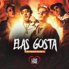 Elas Gosta (part. Kotim e Mc Paiva ZS) - 2021 • Sencillo/EP