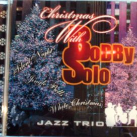 Christmas With Bobby Solo Jazz Trio - 2006 • Álbum
