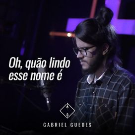 Oh, Quão Lindo Esse Nome É - 2017 • Single/EP