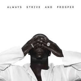 Always Strive and Prosper - A$AP Ferg