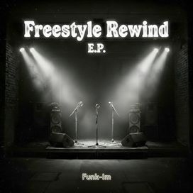 Freestyle Rewind E.P. - 2025 • Sencillo/EP