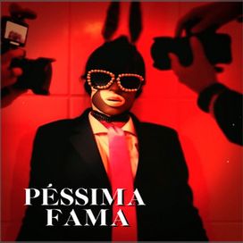 Péssima Fama - 2025 • Single/EP