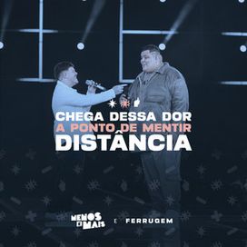 Chega Dessa Dor / A Ponto de Mentir / Distancia (ao Vivo) - 2022 • Single/EP