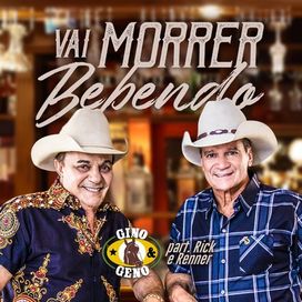 Vai Morrer Bebendo (part. Rick e Renner) - 2019 • Single/EP