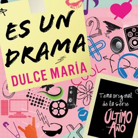Es Un Drama [Tema Original De La Serie Último Año] - 2012 • Single/EP
