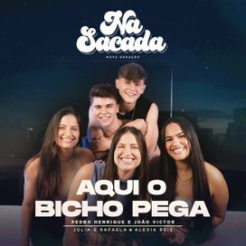 Aqui o Bicho Pega (part. Alexia e Júlia &amp; Rafaela) - 2023 • Sencillo/EP