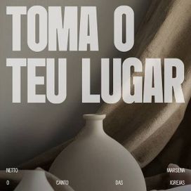 Toma o Teu Lugar (part. Marsena e Netto) - 2024 • Single/EP