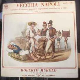 Vecchia Napoli - Raccolta di Canzoni Popolari Napoletane Anteriori Al 1900 - Vol. VI - 1959 • Álbum