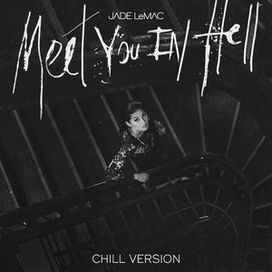 Meet You in Hell (Chill Version) - 2022 • Single/EP