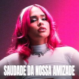 Saudade da nossa amizade - 2024 • Coletânea