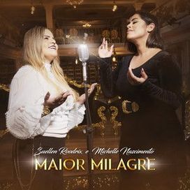 Maior Milagre (part. Suellen Roodrix) - 2022 • Single/EP