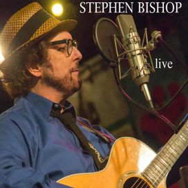 Stephen Bishop Live - 2014 • Álbum