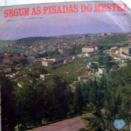 Segue As Pisadas do Mestre - 1969 • Álbum