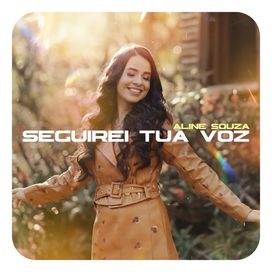 Seguirei Tua Voz - 2024 • Sencillo/EP