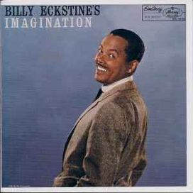 Billy Eckstine's Imagination - 1958 • Álbum