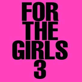 For The Girls 3 - 2024 • Single/EP