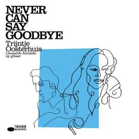 Never Can Say Goodbye - 2009 • Álbum