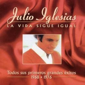 La Vida Sigue Igual Todos Sus Primeros Exitos 1968 - 1976 - 1999 • Coletânea
