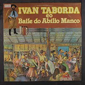 Ivan Taborda e o Baile do Abílio Manco - 1984 • Álbum